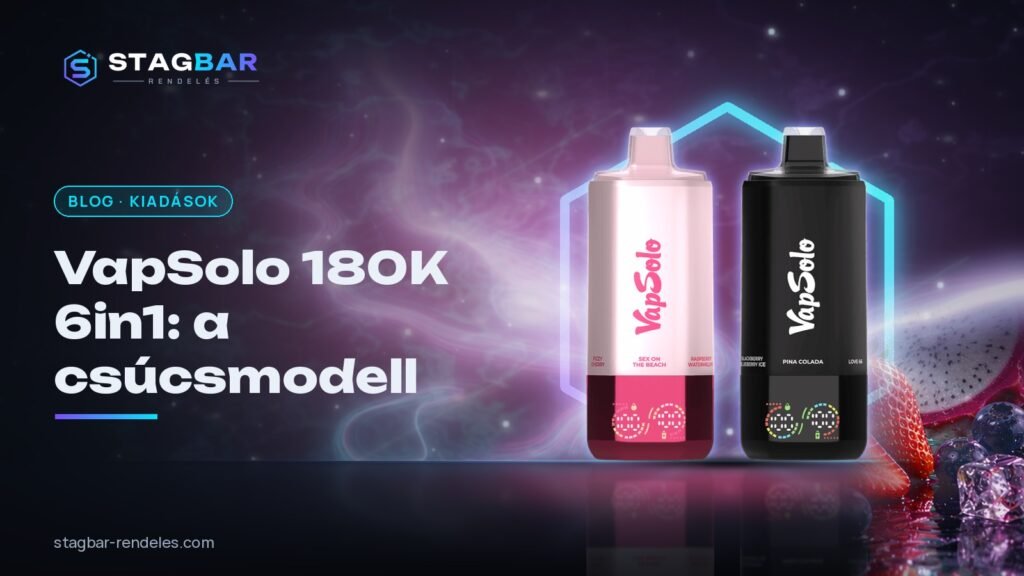 VapSolo 180K Puffs 6in1 – mit tud a kijelzős csúcsmodell?